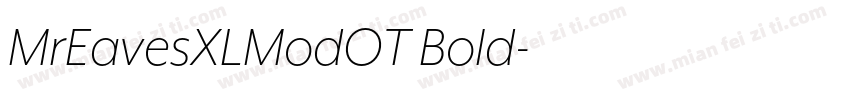 MrEavesXLModOT Bold字体转换